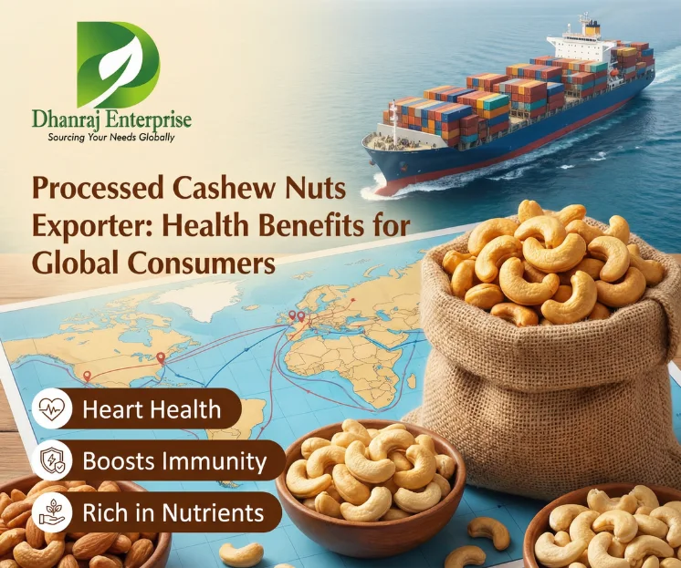 processed cashew nuts exporter health benefits for global consumers